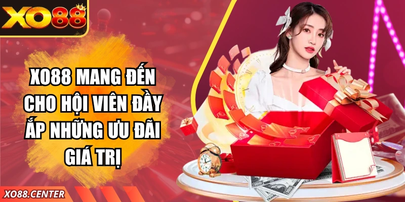 XO88 mang đến cho hội viên đầy ắp những ưu đãi giá trị