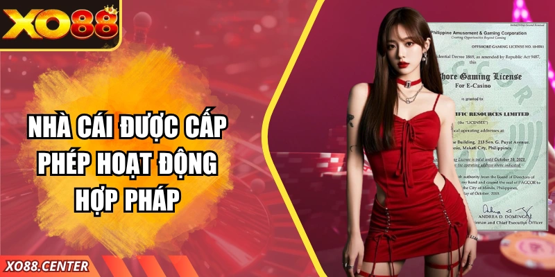 Nhà cái được cấp phép hoạt động hợp pháp